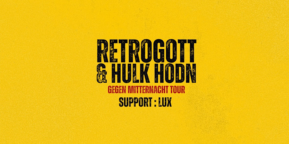 Retrogott & Hulk Hodn Live (Wien)