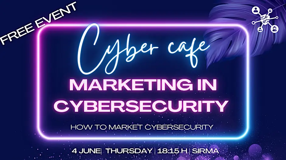 Cyber Cafe - Marketing in Cybersecurity