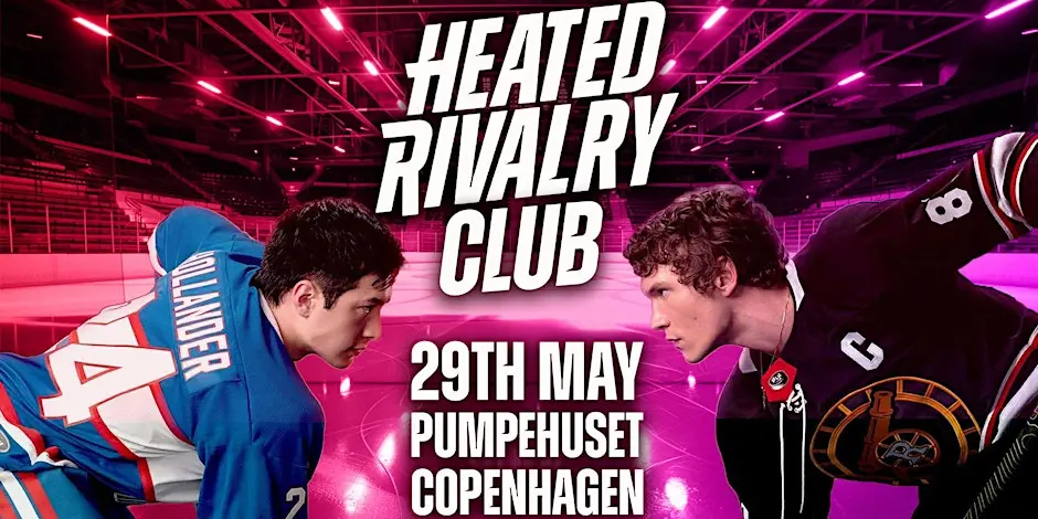 Heated Rivalry Club Night 3 (Copenhagen)