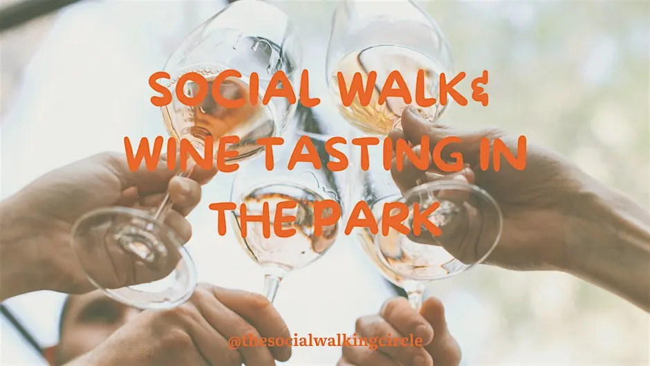 Social Walk & Wine Tasting in the Park