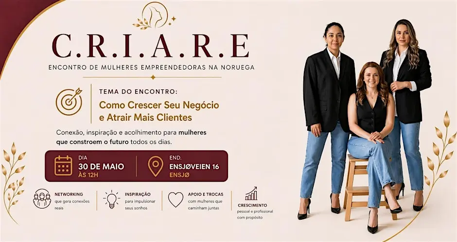 C.R.I.A.R.E - ENCONTRO DE MULHERES EMPREENDEDORAS NA NORUEGA