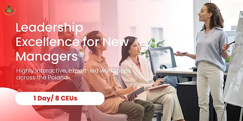 Leadership Excellence 1 Day Training for New Managers in Kraków