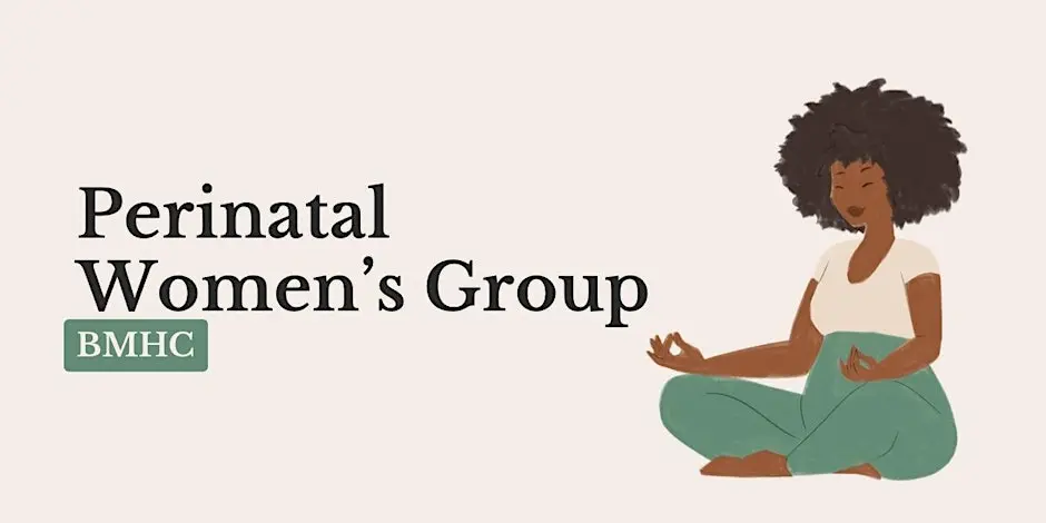 Perinatal Women’s 8-10 Week Group
