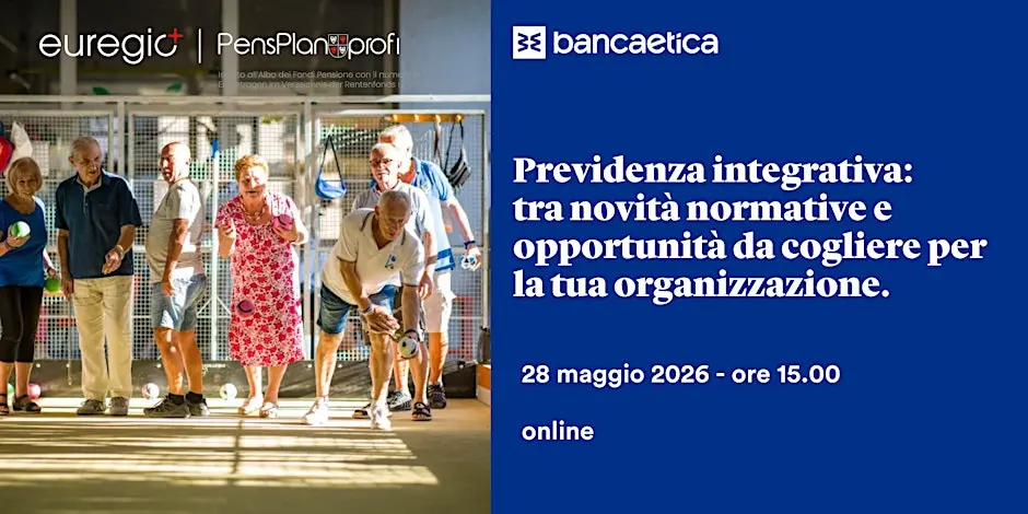 Previdenza integrativa: tra novità normative e opportunità da cogliere
