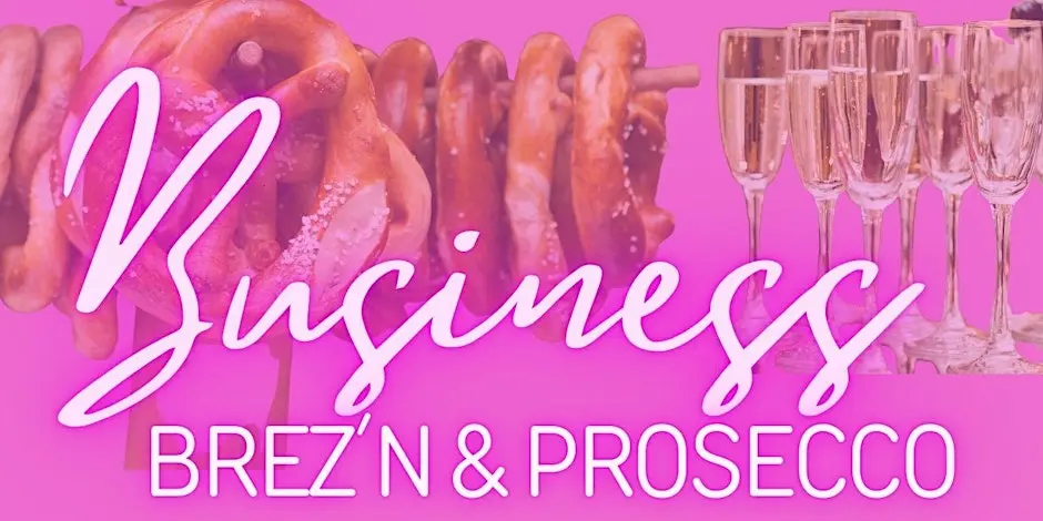 Business Brez´n & Prosecco- das Frauennetzwerk in Ramsau bei Berchtesgaden