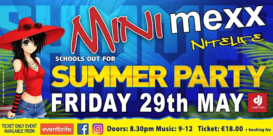 Mini MeXx Schools out for Summer Party 2026