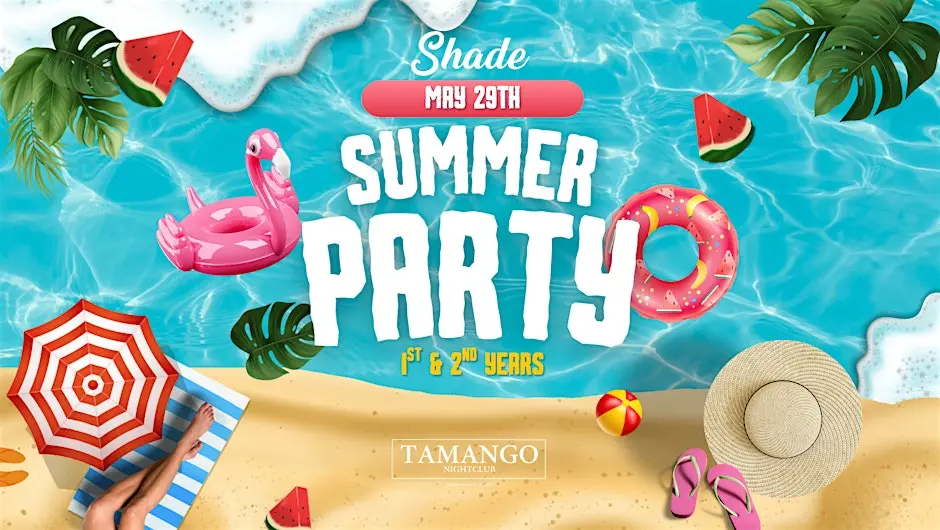 Shade Presents: Summer Party at Tamangos | May 29th