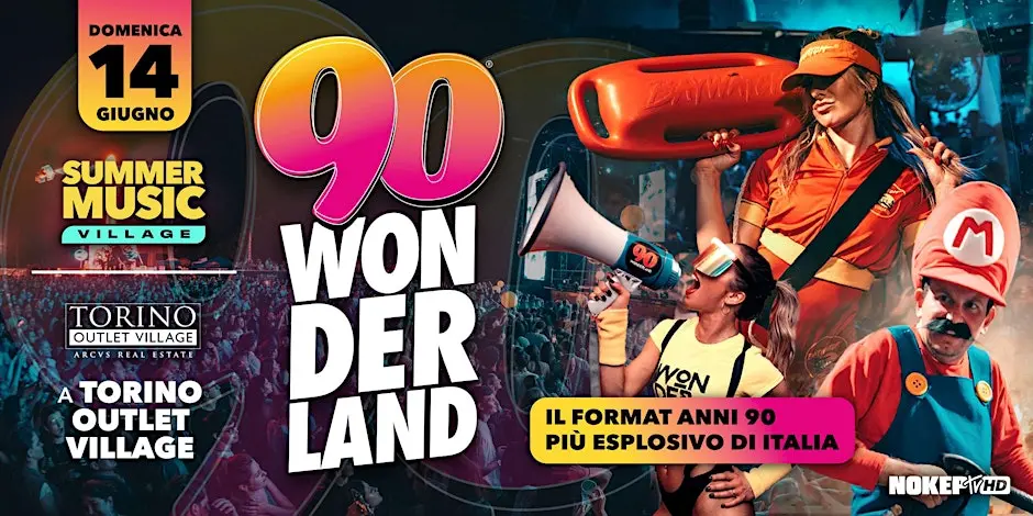 90 WONDERLAND - SUMMER MUSIC VILLAGE @ Torino Outlet Village