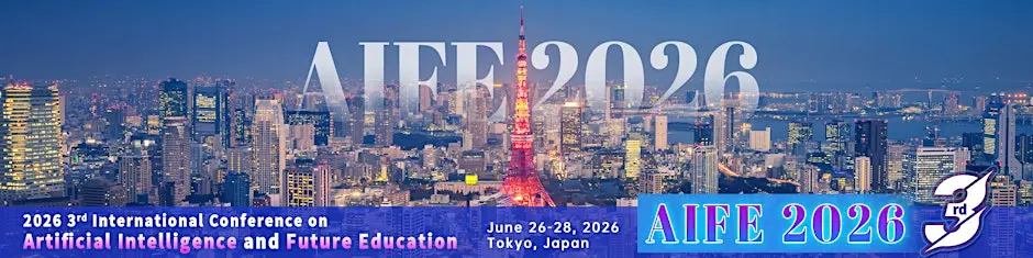 2026 3rd Int'l Conference on Artificial Intelligence and Future Education