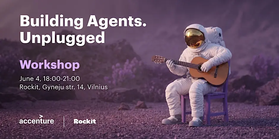 Building Agents. Unplugged