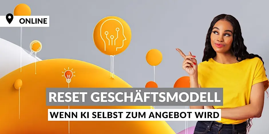 Reset Geschäftsmodell: Wenn KI selbst zum Angebot wird