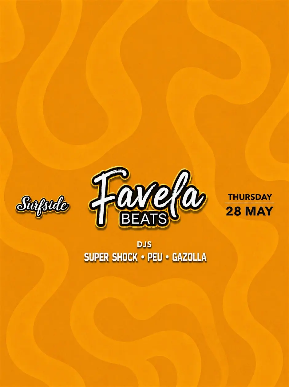 FAVELA BEATS · SURFSIDE · THU 28 MAY