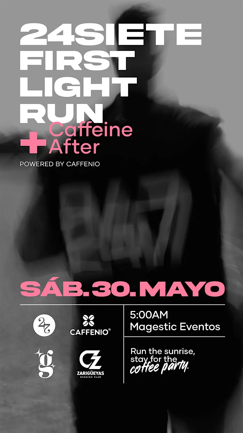 24SIETE SOCIAL RUN + CAFFEINE AFTER PARTY
