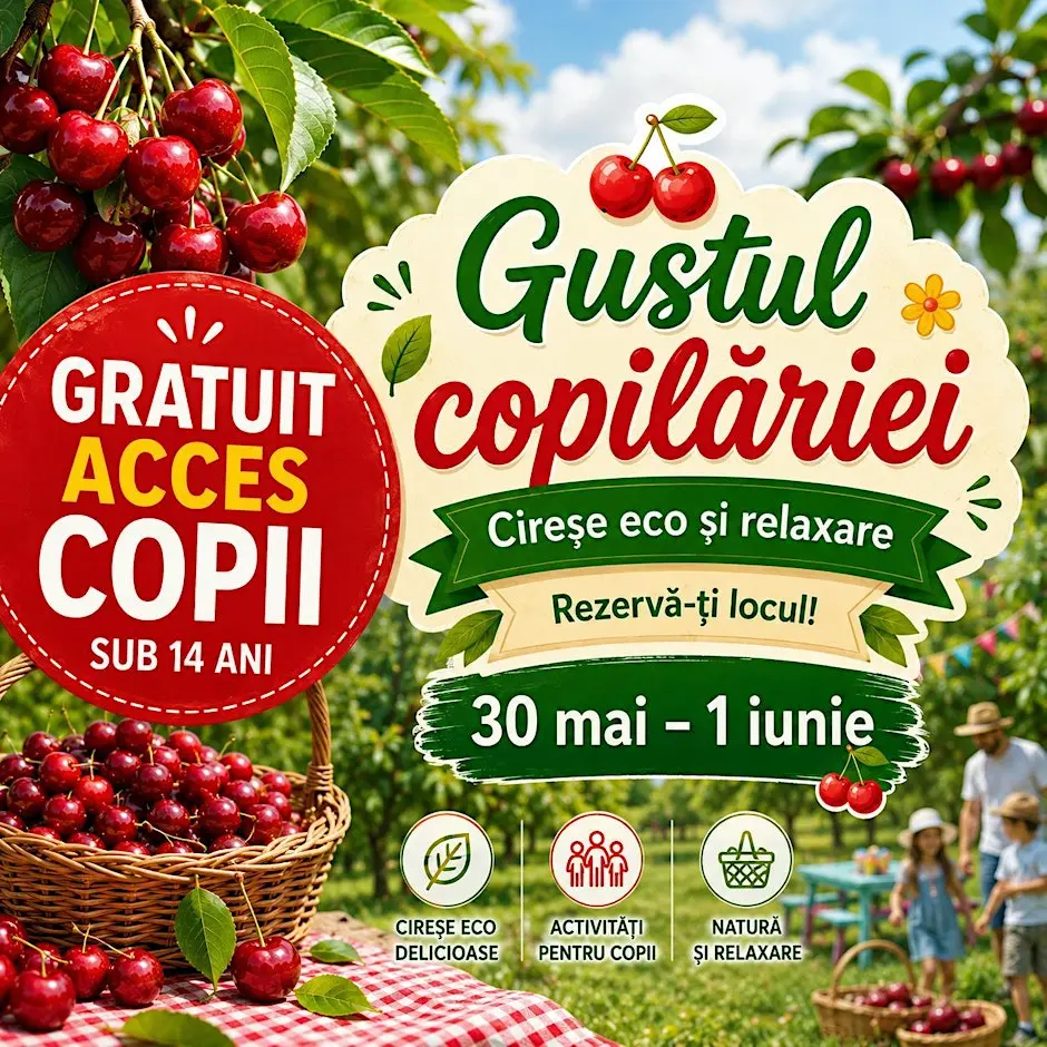 Gustul Copilariei - 30 -31 Mai si 1 Iunie la Cules de cirese Eco