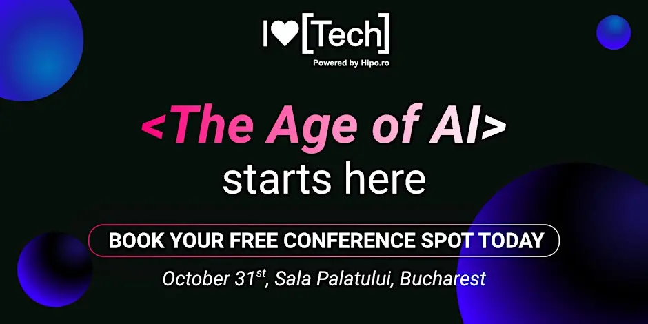 I LOVE Tech Bucharest - The Age of AI