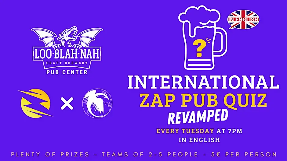 LOO-BLAH-NAH International ZAP Pub Quiz — Every Tuesday @ 19:00!