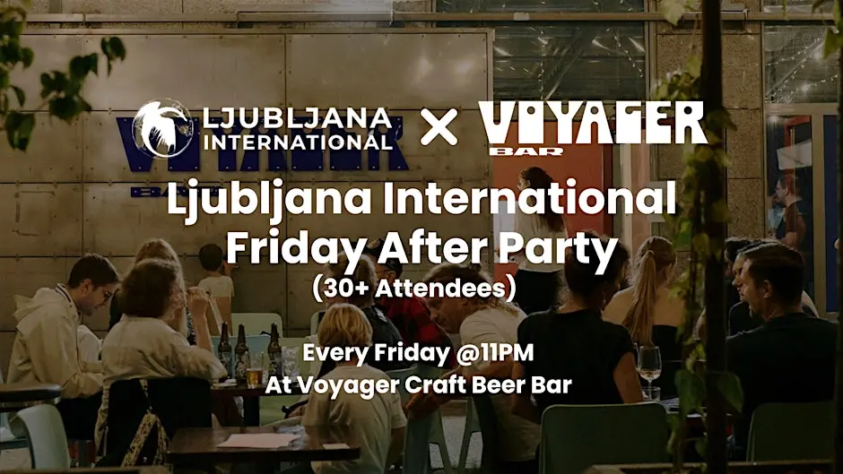 Ljubljana International Friday After Party @ Voyager