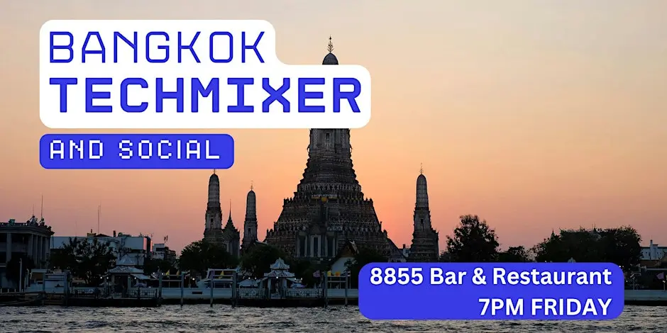 Bangkok Tech Mixer and Social (Tech / AI / Data / IT) ✨