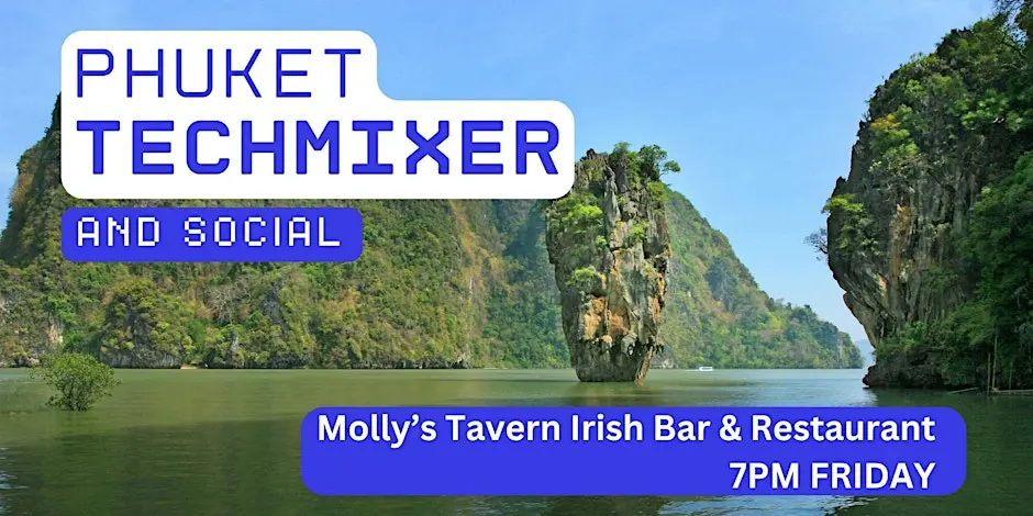 Phuket Tech Mixer and Social (Tech / AI / Data / IT) ✨