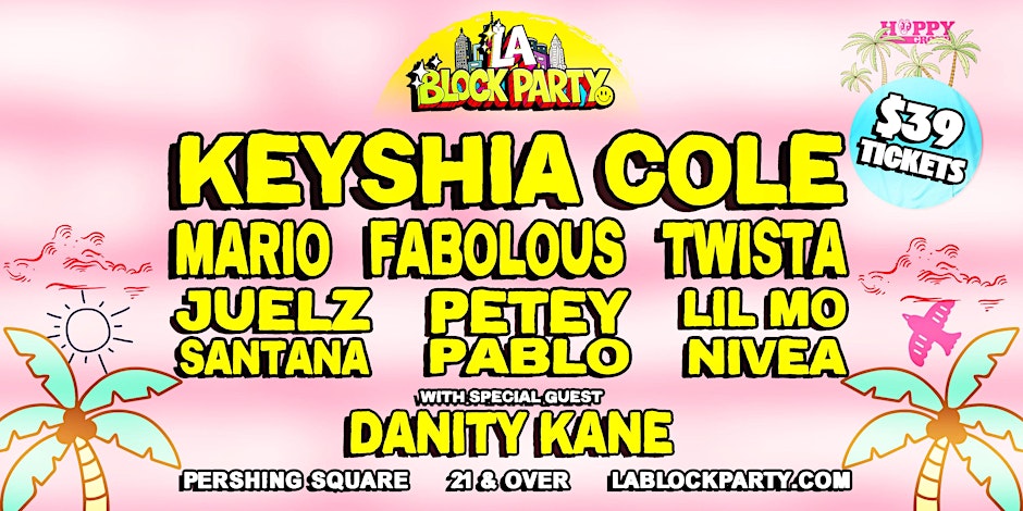 LA BLOCK PARTY: Keyshia Cole, Mario, Fabolous, Danity Kane, Twista & More