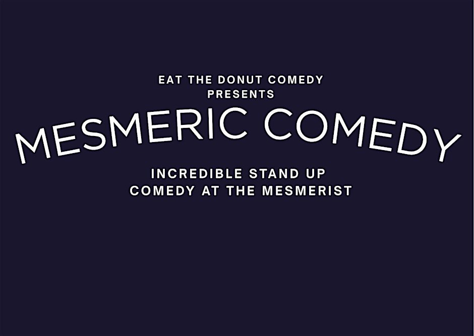 Mesmeric Comedy