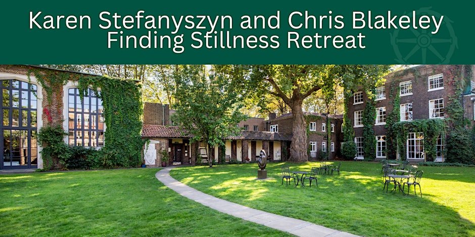 Karen Stefanyszyn and Chris Blakeley: Finding Stillness Retreat