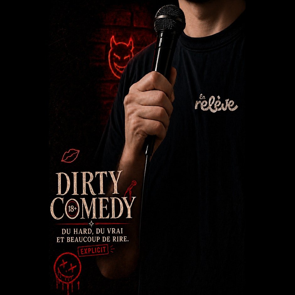 La Relève Comedy Club: Dirty Comedy