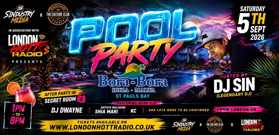 Pool Party Hosted By DJ SIN at Bora Bora Malta feat More DJs & Artisrts