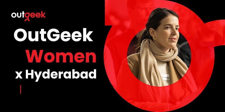 Women in Tech Hyderabad - OutGeekWomen