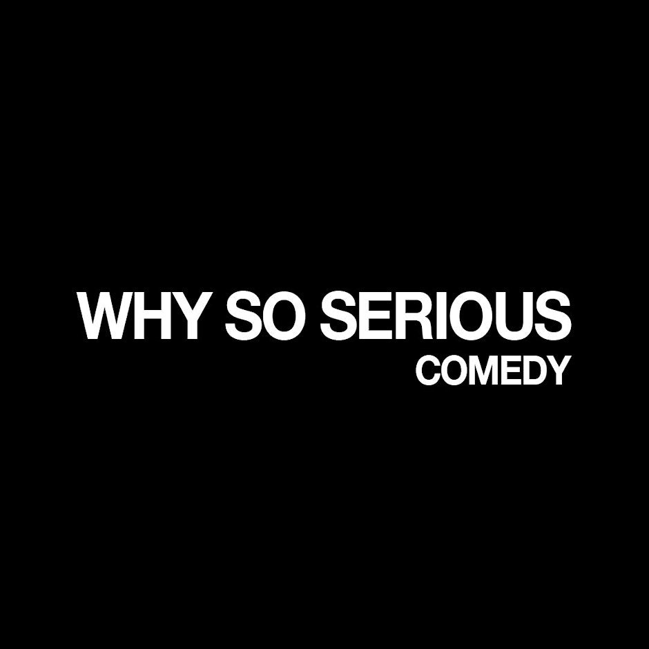 WHY SO SERIOUS COMEDY (English stand-up comedy show &open mic in Roppongi)