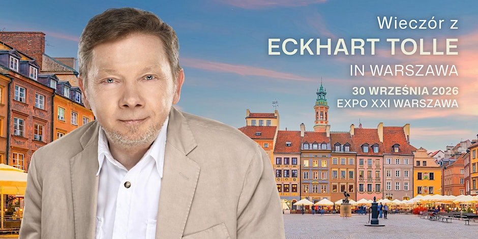 Wieczór z Eckhartem Tolle w Warszawie