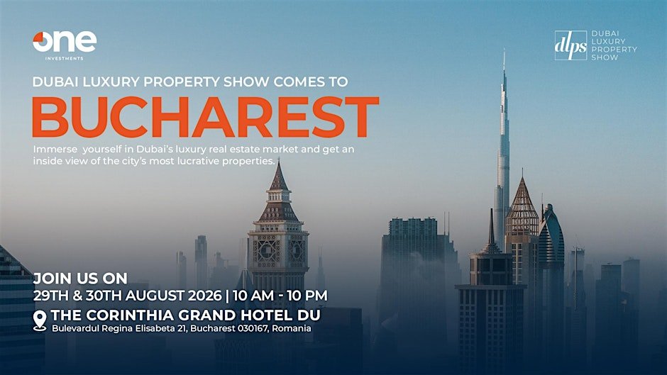 Dubai Luxury Property Show | The Corinthia Grand Hotel du | Bucharest
