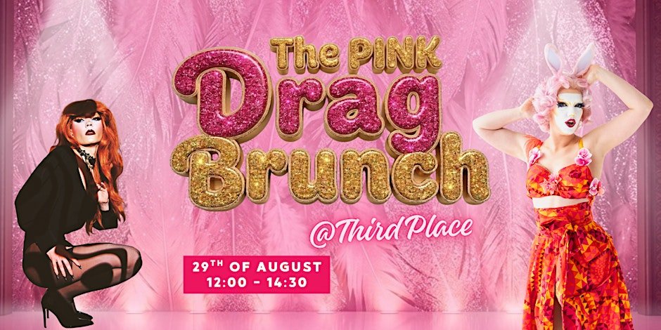 The Pink Drag Brunch - 29th of August