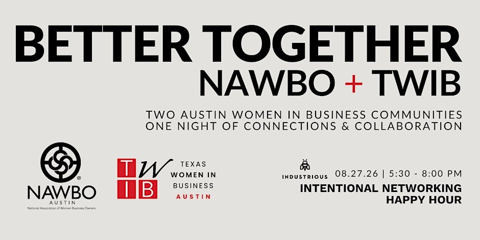 NAWBO Austin × TWIB Women in Business Intentional Networking Happy Hour