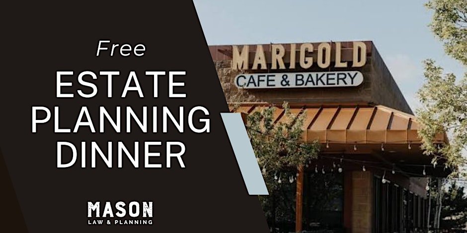 Estate Planning Made Simple - Complimentary Dinner Seminar
