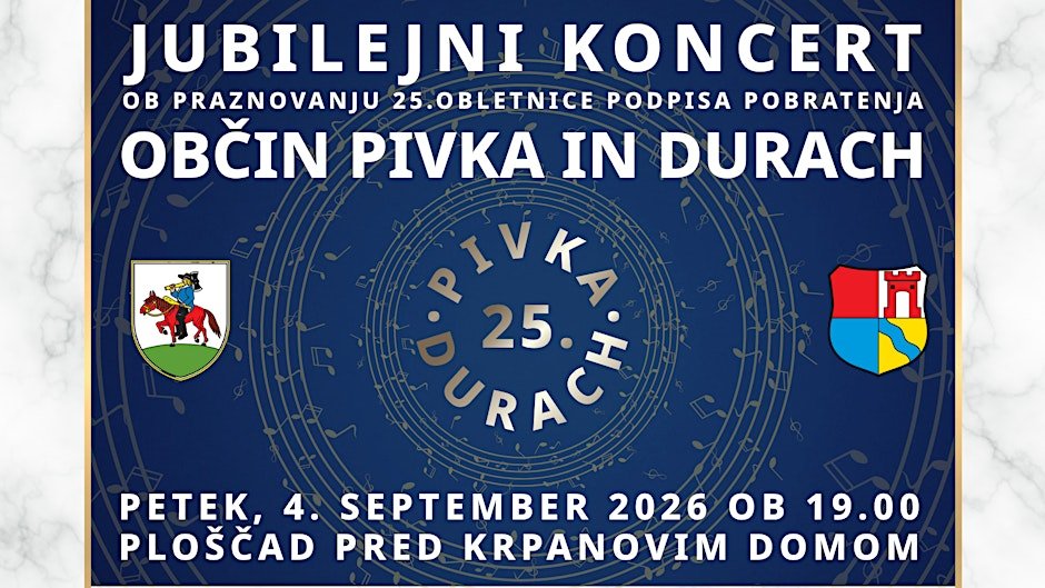 Jubilejni koncert ob 25. obletnici pobratenja občin Pivka in Durach