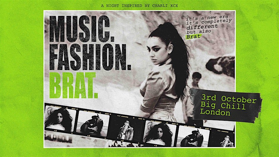 Music. Fashion. Brat. (London)