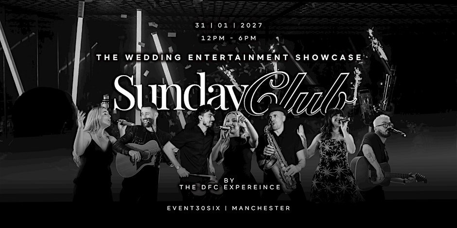 The DFC Wedding Entertainment Showcase | SundayClub | 31 - 01 - 2027